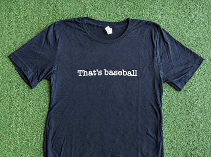 That's Baseball T-shirt
